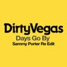 Days Go By - Sammy Porter Re Edit