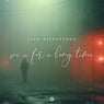 See U for a Long Time (Extended Mix)