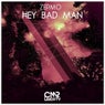 Hey Bad Man EP