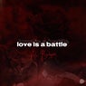 Love is a Battle