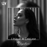 I Have a Dream
