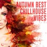 Autumn Best Chillhouse Vibes