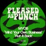 Mind Your Own Business / Run it Back