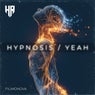 Hypnosis / Yeah
