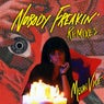 Nobody Freakin' (Remixes)