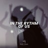 In the Rythm of Us