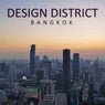 Design District: Bangkok