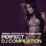 Perfect DJ Compilation (Minimal Edition, Do Your Megamix)