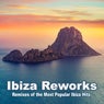 Ibiza Reworks 2024 (Remixes of the Most Popular Ibiza Hits)