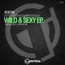 Wild & Sexy EP