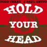 Hold Your Head