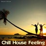 Chill House Feeling