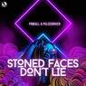 Stoned Faces Don´t Lie