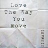Love The Way You Move