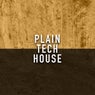 Plain Tech House