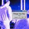 Things You Say