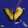 Love Is Like (Deluxe)