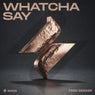 Whatcha