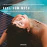 Feel How Much