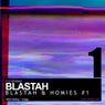 Blastah & Homies #1