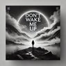 Don't Wake Me Up