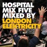 Hospital Mix 5 - Mixed by London Elektricity