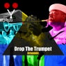 Drop The Trumpet