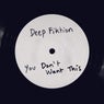 You Don't Want This (Extended Mix)