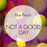 Not a Good Day (Club Turquoise Deep Remix)
