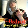 They Call U Wot?