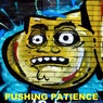 Pushing Patience