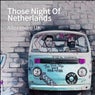 Those Night Of Netherlands