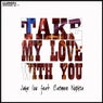 Take My Love With You (feat. Carmen Nophra)