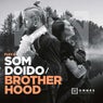 Som Doido / Brotherhood (Extended Mix)