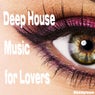 Deep House Music for Lovers