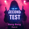 Bang Bang (Part 4)