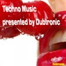 Techno Music presented by Dubtronic