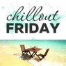 Chillout Friday Top 5 Best of Weeks #9