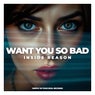 Want You So Bad