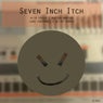 Seven Inch Itch