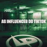 As Influencer do Tiktok