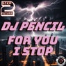 For You I Stop