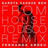 Garota Sangue Bom (From House To Disco Remix - Extended)