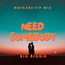 Need Somebody (Moikabi VIP Mix)