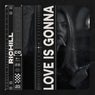 Love is Gonna