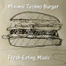 Minimal Techno Burger (Fresh Eating Music)