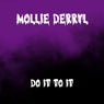 Do It To It