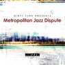 Dirty Turk Presents Metropolitan Jazz Dispute