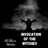INVOCATION OF THE WITCHES
