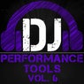 DJ Performance Tools, Vol. 6